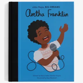 Little People, Big Dreams: Aretha Franklin